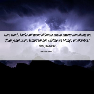 Picture 06 - Luka 10:11 SWHULB - 'Hata vumbi katika mji wenu lililonata miguu - Bible Verse Picture