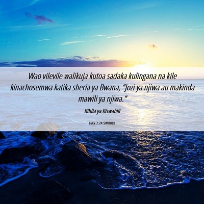 Picture 06 - Luka 2:24 SWHULB - Wao vilevile walikuja kutoa sadaka kulingana na - Bible Verse Picture
