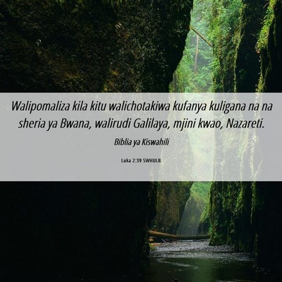 Picture 06 - Luka 2:39 SWHULB - Walipomaliza kila kitu walichotakiwa kufanya - Bible Verse Picture