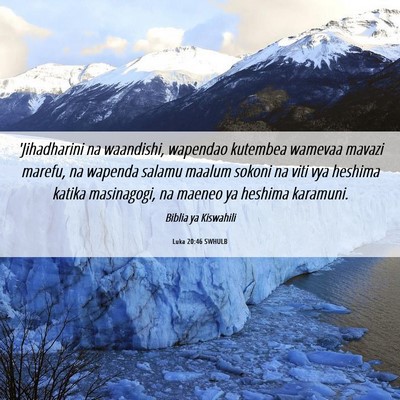 Picture 06 - Luka 20:46 SWHULB - 'Jihadharini na waandishi, wapendao kutembea - Bible Verse Picture