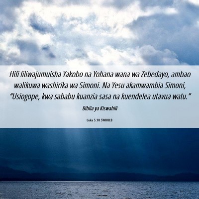 Picture 06 - Luka 5:10 SWHULB - Hili liliwajumuisha Yakobo na Yohana wana wa - Bible Verse Picture