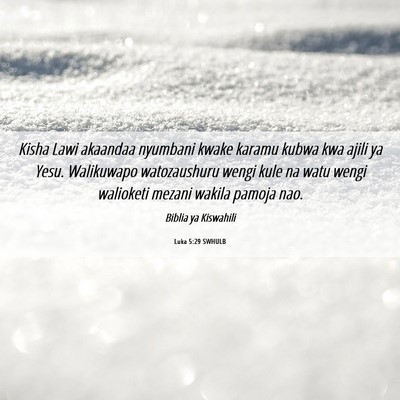 Picture 06 - Luka 5:29 SWHULB - Kisha Lawi akaandaa nyumbani kwake karamu kubwa - Bible Verse Picture