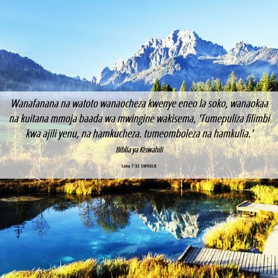 Picture 06 - Luka 7:32 SWHULB - Wanafanana na watoto wanaocheza kwenye eneo la - Bible Verse Picture