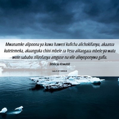 Picture 06 - Luka 8:47 SWHULB - Mwanamke alipoona ya kuwa hawezi kuficha - Bible Verse Picture