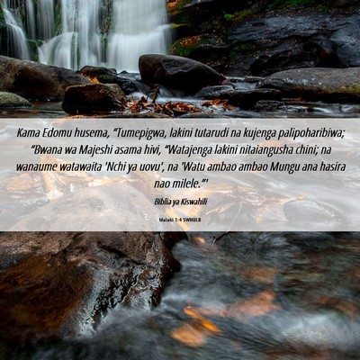 Picture 06 - Malaki 1:4 SWHULB - Kama Edomu husema, “Tumepigwa, lakini tutarudi - Bible Verse Picture