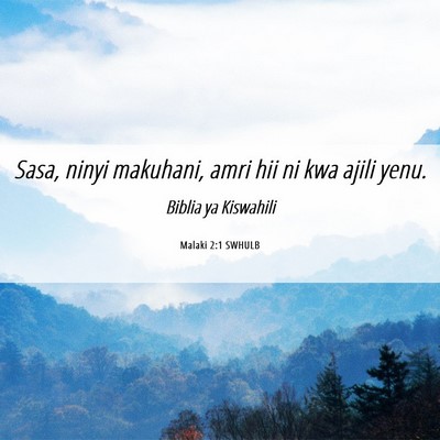 Picture 06 - Malaki 2:1 SWHULB - Sasa, ninyi makuhani, amri hii ni kwa ajili - Bible Verse Picture
