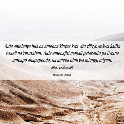 Picture 06 - Malaki 2:11 SWHULB - Yuda amefanya hila na ameona kinyaa kwa vitu - Bible Verse Picture