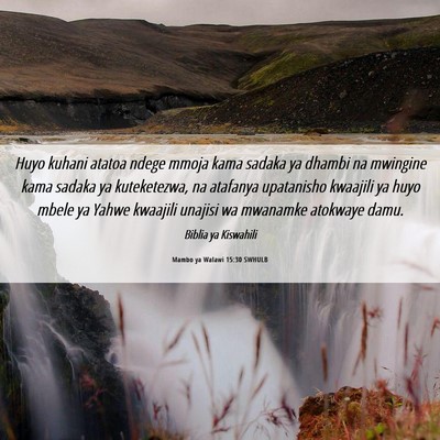Picture 06 - Mambo ya Walawi 15:30 SWHULB - Huyo kuhani atatoa ndege mmoja kama sadaka ya - Bible Verse Picture