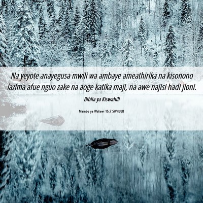 Picture 06 - Mambo ya Walawi 15:7 SWHULB - Na yeyote anayegusa mwili wa ambaye ameathirika - Bible Verse Picture