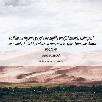 Picture 06 - Mambo ya Walawi 18:23 SWHULB - Usilale na myama yeyote na kujitia unajisi kwake. - Bible Verse Picture