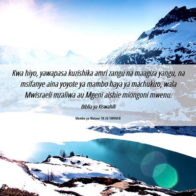 Picture 06 - Mambo ya Walawi 18:26 SWHULB - Kwa hiyo, yawapasa kuzishika amri zangu na - Bible Verse Picture