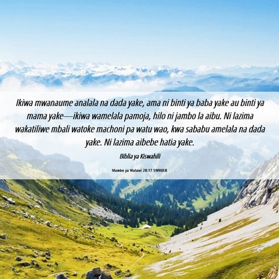 Picture 06 - Mambo ya Walawi 20:17 SWHULB - Ikiwa mwanaume analala na dada yake, ama ni binti - Bible Verse Picture