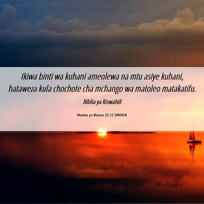 Picture 06 - Mambo ya Walawi 22:12 SWHULB - Ikiwa binti wa kuhani ameolewa na mtu asiye - Bible Verse Picture