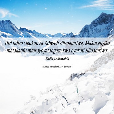Picture 06 - Mambo ya Walawi 23:4 SWHULB - Hizi ndizo sikukuu za Yahweh zilizoamriwa, - Bible Verse Picture