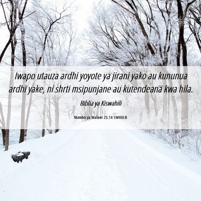 Picture 06 - Mambo ya Walawi 25:14 SWHULB - Iwapo utauza ardhi yoyote ya jirani yako au - Bible Verse Picture