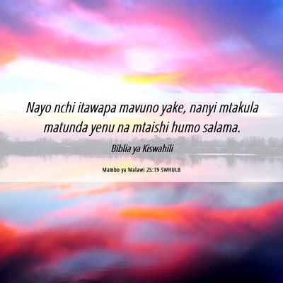 Picture 06 - Mambo ya Walawi 25:19 SWHULB - Nayo nchi itawapa mavuno yake, nanyi mtakula - Bible Verse Picture