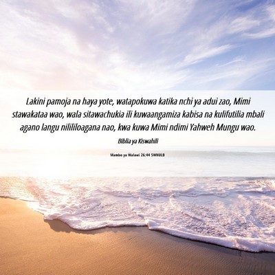 Picture 06 - Mambo ya Walawi 26:44 SWHULB - Lakini pamoja na haya yote, watapokuwa katika - Bible Verse Picture