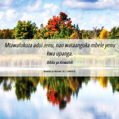 Picture 06 - Mambo ya Walawi 26:7 SWHULB - Mtawafukuza adui zenu, nao wataanguka mbele yenu - Bible Verse Picture