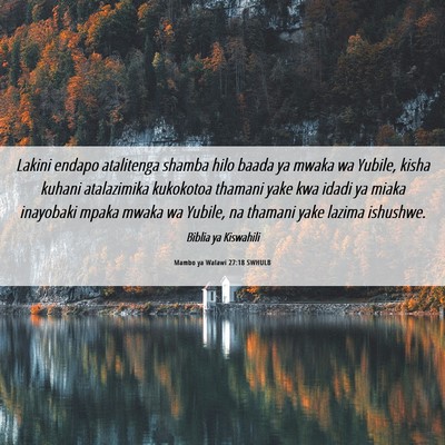 Picture 06 - Mambo ya Walawi 27:18 SWHULB - Lakini endapo atalitenga shamba hilo baada ya - Bible Verse Picture
