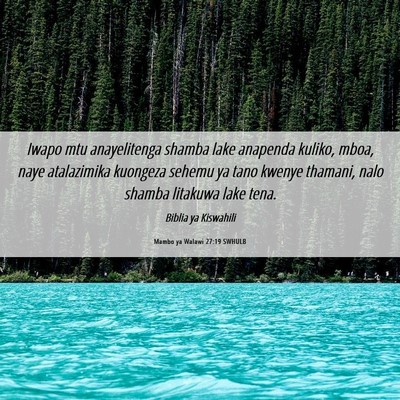 Picture 06 - Mambo ya Walawi 27:19 SWHULB - Iwapo mtu anayelitenga shamba lake anapenda - Bible Verse Picture