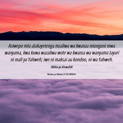 Picture 06 - Mambo ya Walawi 27:26 SWHULB - Asiwepo mtu atakayetenga mzaliwa wa kwanza - Bible Verse Picture