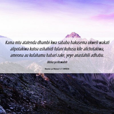 Picture 06 - Mambo ya Walawi 5:1 SWHULB - Kama mtu atatenda dhambi kwa sababu hakusema - Bible Verse Picture