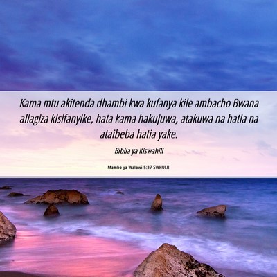 Picture 06 - Mambo ya Walawi 5:17 SWHULB - Kama mtu akitenda dhambi kwa kufanya kile ambacho - Bible Verse Picture