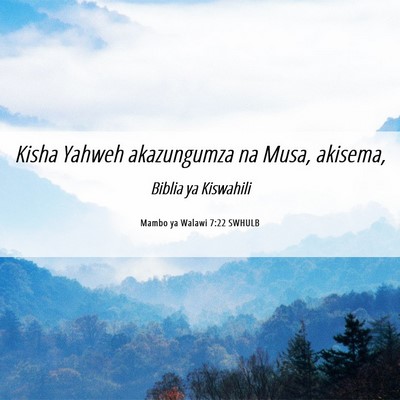 Picture 06 - Mambo ya Walawi 7:22 SWHULB - Kisha Yahweh akazungumza na Musa, - Bible Verse Picture