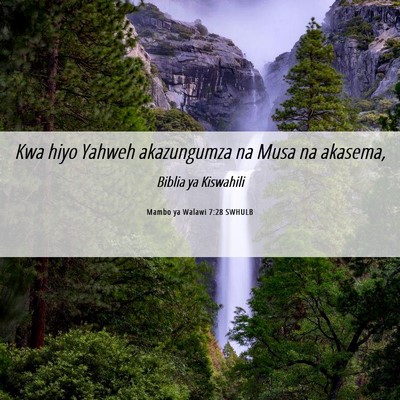 Picture 06 - Mambo ya Walawi 7:28 SWHULB - Kwa hiyo Yahweh akazungumza na Musa na - Bible Verse Picture