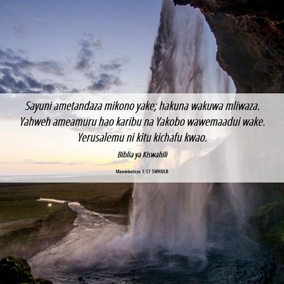 Picture 06 - Maombolezo 1:17 SWHULB - Sayuni ametandaza mikono yake; hakuna wakuwa - Bible Verse Picture
