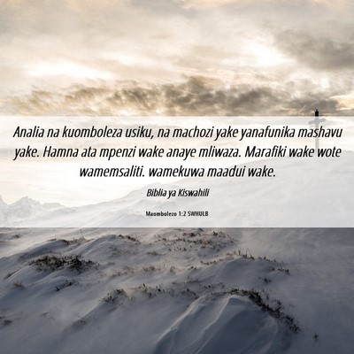 Picture 06 - Maombolezo 1:2 SWHULB - Analia na kuomboleza usiku, na machozi yake - Bible Verse Picture