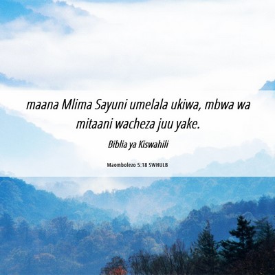 Picture 06 - Maombolezo 5:18 SWHULB - maana Mlima Sayuni umelala ukiwa, mbwa wa mitaani - Bible Verse Picture
