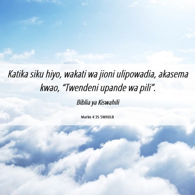 Picture 06 - Marko 4:35 SWHULB - Katika siku hiyo, wakati wa jioni ulipowadia, - Bible Verse Picture