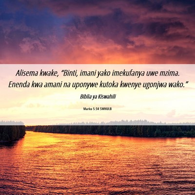 Picture 06 - Marko 5:34 SWHULB - Alisema kwake, “Binti, imani yako imekufanya - Bible Verse Picture