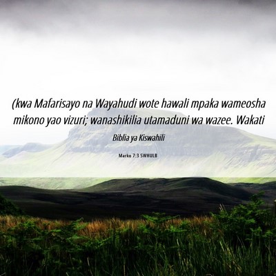 Picture 06 - Marko 7:3 SWHULB - (kwa Mafarisayo na Wayahudi wote hawali mpaka - Bible Verse Picture