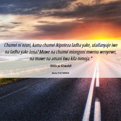 Picture 06 - Marko 9:50 SWHULB - Chumvi ni nzuri, kama chumvi ikipoteza ladha - Bible Verse Picture