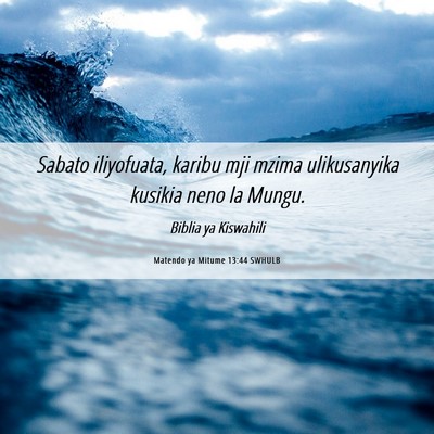 Picture 06 - Matendo ya Mitume 13:44 SWHULB - Sabato iliyofuata, karibu mji mzima ulikusanyika - Bible Verse Picture