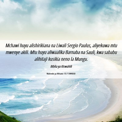Picture 06 - Matendo ya Mitume 13:7 SWHULB - Mchawi huyu alishirikiana na Liwali Sergio - Bible Verse Picture