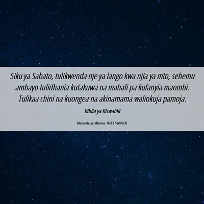 Picture 06 - Matendo ya Mitume 16:13 SWHULB - Siku ya Sabato, tulikwenda nje ya lango kwa njia - Bible Verse Picture