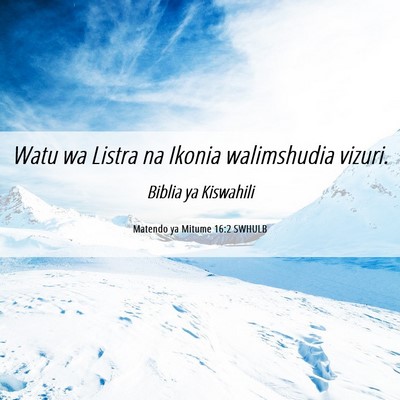 Picture 06 - Matendo ya Mitume 16:2 SWHULB - Watu wa Listra na Ikonia walimshudia - Bible Verse Picture