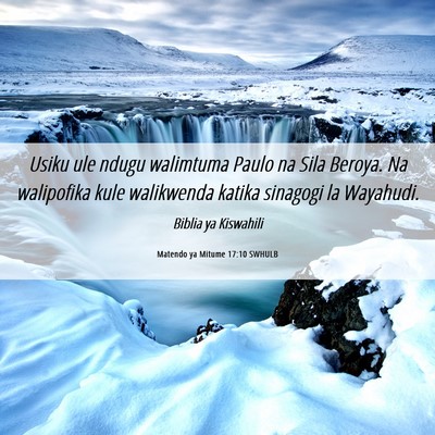 Picture 06 - Matendo ya Mitume 17:10 SWHULB - Usiku ule ndugu walimtuma Paulo na Sila Beroya. - Bible Verse Picture