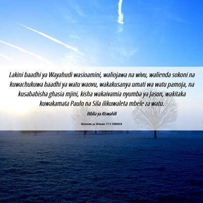 Picture 06 - Matendo ya Mitume 17:5 SWHULB - Lakini baadhi ya Wayahudi wasioamini, waliojawa - Bible Verse Picture