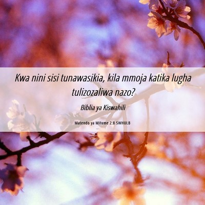 Picture 06 - Matendo ya Mitume 2:8 SWHULB - Kwa nini sisi tunawasikia, kila mmoja katika - Bible Verse Picture