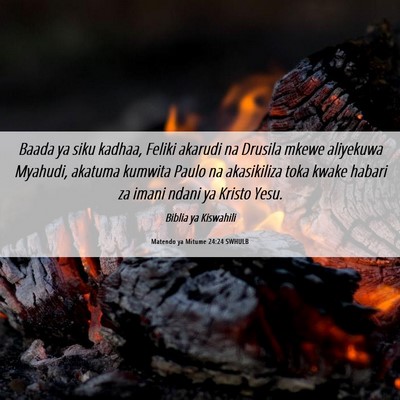 Picture 06 - Matendo ya Mitume 24:24 SWHULB - Baada ya siku kadhaa, Feliki akarudi na Drusila - Bible Verse Picture