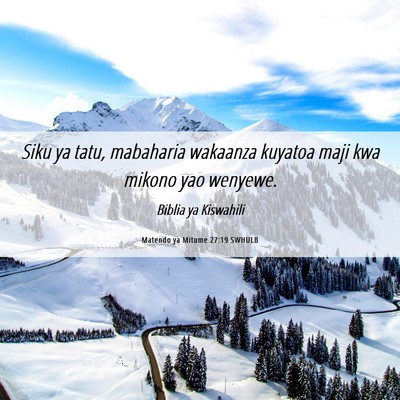 Picture 06 - Matendo ya Mitume 27:19 SWHULB - Siku ya tatu, mabaharia wakaanza kuyatoa maji kwa - Bible Verse Picture