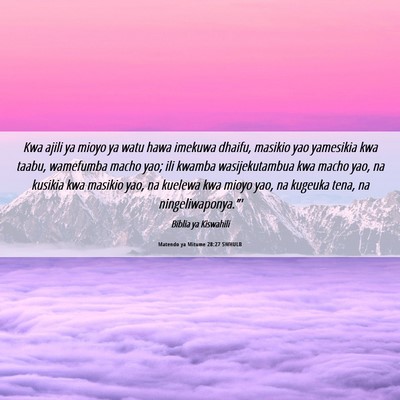 Picture 06 - Matendo ya Mitume 28:27 SWHULB - Kwa ajili ya mioyo ya watu hawa imekuwa dhaifu, - Bible Verse Picture