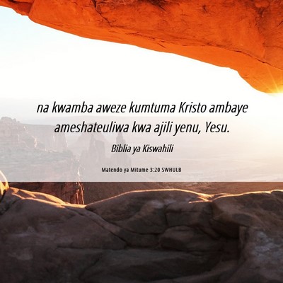 Picture 06 - Matendo ya Mitume 3:20 SWHULB - na kwamba aweze kumtuma Kristo ambaye - Bible Verse Picture