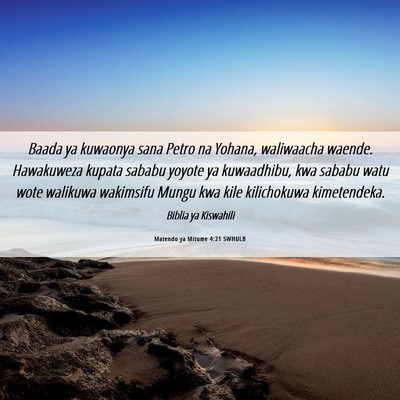Picture 06 - Matendo ya Mitume 4:21 SWHULB - Baada ya kuwaonya sana Petro na Yohana, - Bible Verse Picture