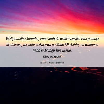 Picture 06 - Matendo ya Mitume 4:31 SWHULB - Walipomaliza kuomba, eneo ambalo walikusanyika - Bible Verse Picture