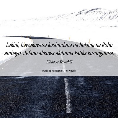 Picture 06 - Matendo ya Mitume 6:10 SWHULB - Lakini, hawakuweza kushindana na hekima na Roho - Bible Verse Picture